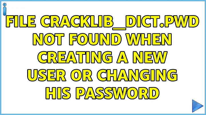 Ubuntu: File cracklib_dict.pwd not found when creating a new user or changing his password