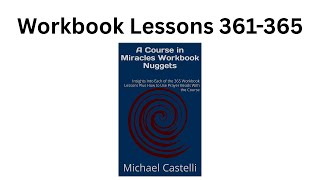 Workbook Lessons 361-365