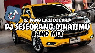 DJ SESEORANG DIHATIMU ZONA GANJUR||REMIX BAND 2024