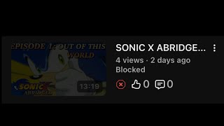Why is Sonic X abridged ep 1 in parts…