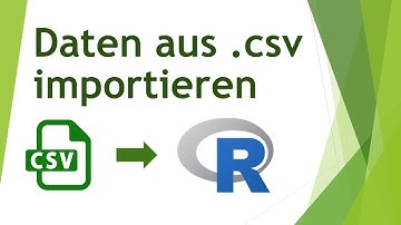 CSV-Dateien in R importieren