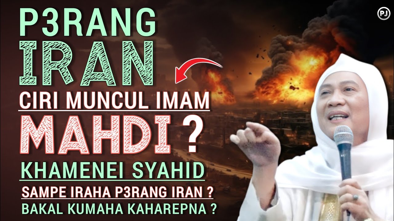 DATANGNA IMAM MAHDI GES LOBA CIRINA DIANTARANA KHONFLIK DI IRAN | Abuya uci