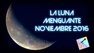 La Luna Menguante Noviembre 2016