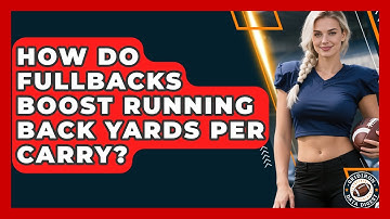 How Do Fullbacks Boost Running Back Yards Per Carry? - Gridiron Data Digest