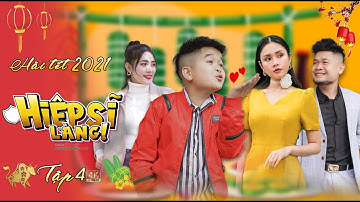 Hài Tết 2021 Mới Nhất | Hiệp Sỹ Làng Tập 4 [FULL 4K]| Phim Hài Tết 2021 Cu Thóc, Cường Cá, Tuấn Mõ