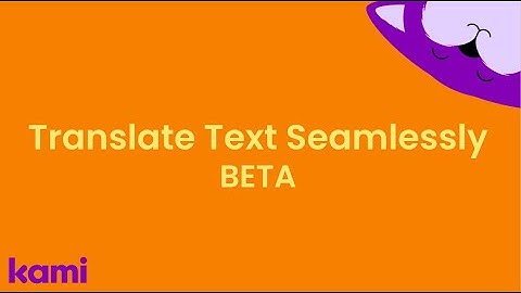 Translate Tool in Kami - BETA