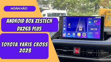 Toyota Yaris Cross 2023 Lắp Android Box DX265 Plus – Mượt Mà, Công Nghệ Tiên Tiến