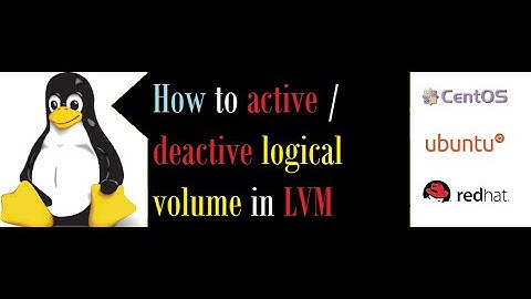 How to active / deactive a logical volume under LVM in Redhat, Linux, Centos, Ubuntu.