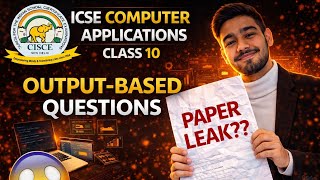 OUTPUT BASED QUESTIONS PAPER LEAK - ICSE COMPUTER APPLICATIONS PAPER || #icseclass10th#icsepaperleak