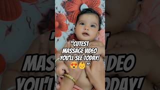 "Cutest Massage Video You’ll See Today! 😍👶"#viral #trending #ytshorts #youtube #explore#shorts #cute