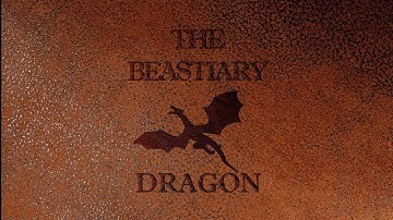 The Beastiary - Dragon: Myth and Reality