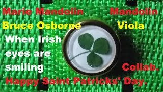 Marie Mandolin~ B  Osborne Collab  When Irish Eyes Are Smiling
