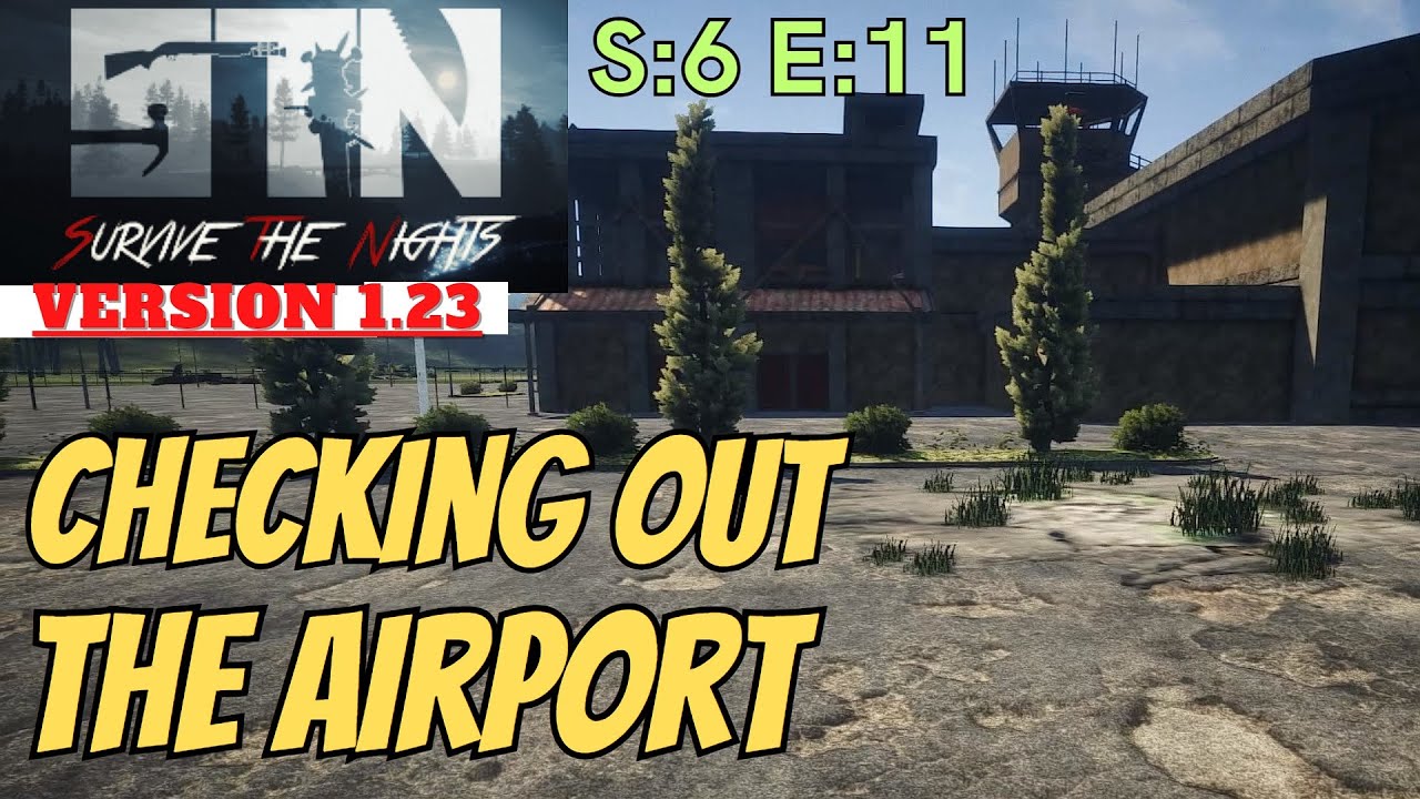 Survive The Nights (Gameplay) S:6 E:11 - Checking Out The Airport