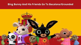 Bing Bunny And His Friends Go To Bacalonagrounded