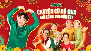 Mirinda Tết 2024 | Chuyện Cũ Bỏ Qua, Mở Lòng Vui Đón Tết by Mirinda Vietnam 7,132 views 3 months ago 15 seconds