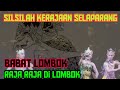 Silsilah keturunan kerajaan selaparang lombok  raja raja lombok