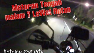 RIDING TENGAH MALAM | LEWATI HUTAN GUNUNG PEGAT WONOGIRI #BKAVlog 03