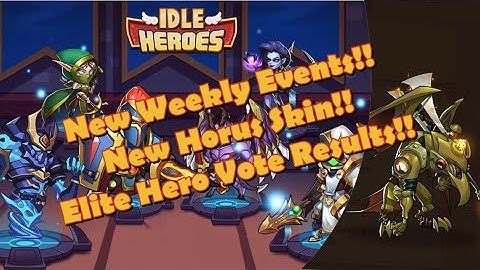 👑☠️ Idle Heroes - New Weekly Events and Horus Skin! Results of Elite Hero Pool Vote!