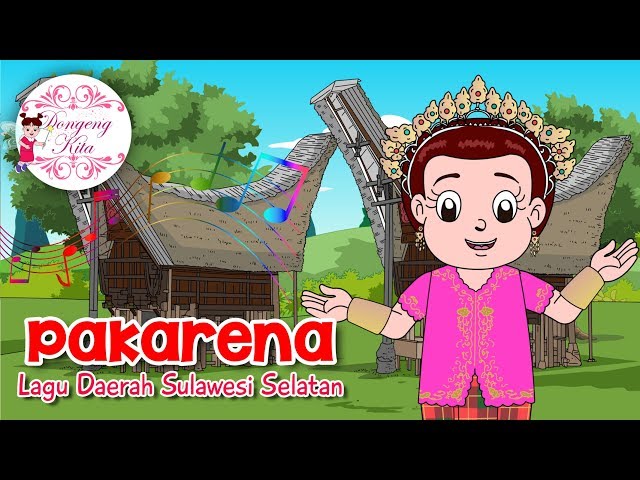 PAKARENA | Lagu Daerah Sulawesi Selatan | Budaya Indonesia | Dongeng Kita class=