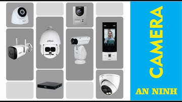 Phân phối, lắp đặt camera tại Bình Định