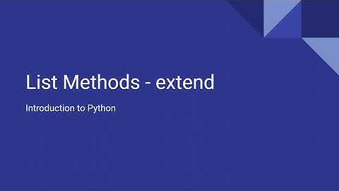 Introduction to Python - List Methods - Extend