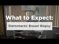 What to Expect: Stereotactic Breast Biopsy