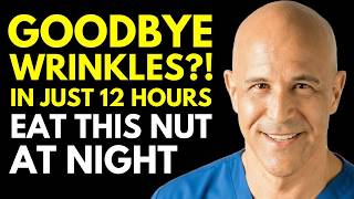 The nut that makes you look YOUNGER and Erases Wrinkles and skin sagging while you sleep!