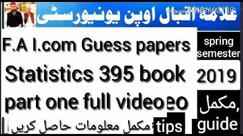Aiou F.A / I.com 395 code part 2 Statistics book guess papers spring 2019 Students guide full video