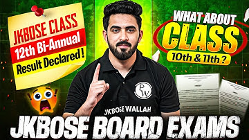 JKBOSE Class 12th Bi-Annual Result Declared😱 | Gazette Pdf 📃 | What About Class 10th & 11th? 😨