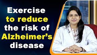 Exercise to reduce the risk of Alzheimer’s disease