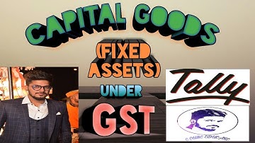 CAPITAL GOODS ( FIXED ASSET ) ENTRY IN TALLY GST AND ITC ADJUSTMENT