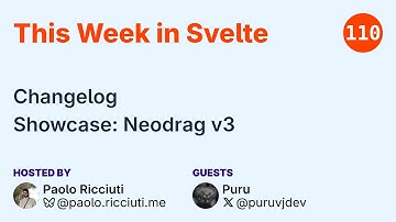 This Week in Svelte, Ep. 110 — Changelog, Neodrag v3
