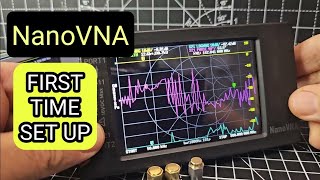 NanoVNA , Antenna Analyzer - First Time SET UP