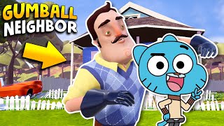 The Neighbor STEALS GUMBALL’S HOUSE!!! | Hello Neighbor Gameplay (Mods)