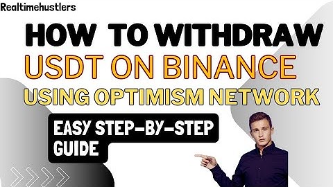 How to Withdraw USDT on Binance Using the Optimism Network | Step-by-Step Guide