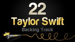 Taylor Swift - 22 (Karaoke Version)  - Durasi: 4:14. 