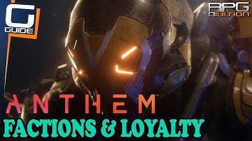 ANTHEM - Factions & Loyalty Guide