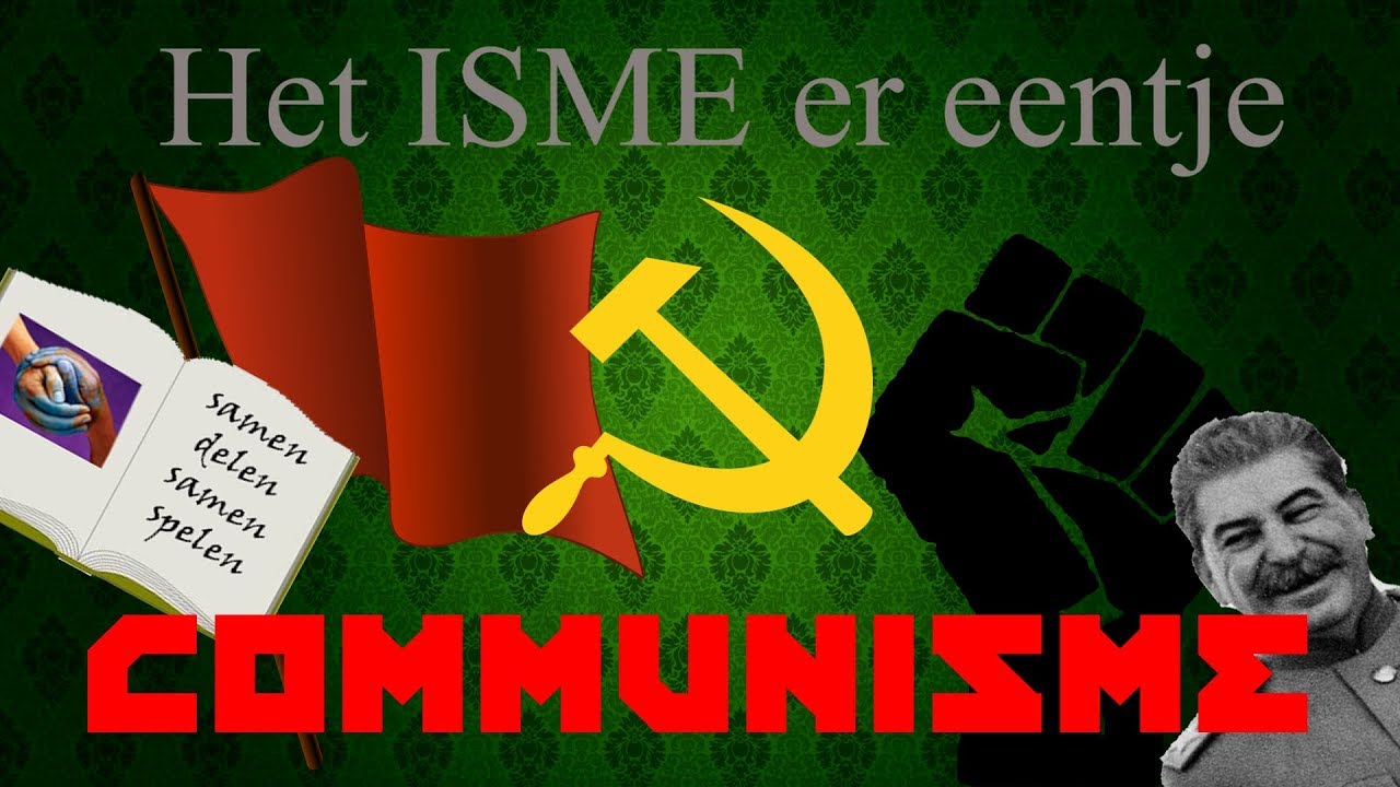 Het ISME er eentje Het Communisme YouTube Het ISME er eentje Het Communisme YouTube