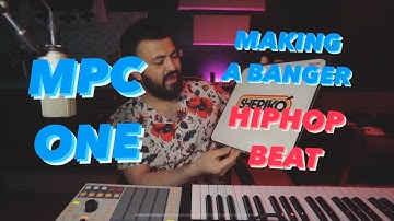 MPC ONE - Sample based HipHop beat - The making of a banger