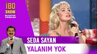 Yalanım Yok - Seda Sayan - Canlı Performans - İbo Show