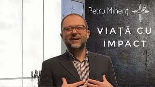 Petru Mihenț | Viață cu impact | 26 februarie 2023 | Biserica Sfânta Treime Cluj