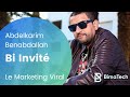 Bi invit i abdelkarim benabdallah  le marketing viral  partie 4 par bimatech