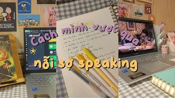 💥Mình đối mặt với nỗi sợ Speaking thế nào? || Nâng trình tiếng Anh cực đơn giản || Cheshire