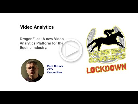 A new Video Analytics Platform for the Equine Industry by Basil Cromer, Founder, Acolyte/DragonFlick