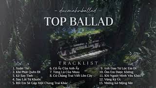 [ KHÔNG QUẢNG CÁO] Top Những Bản Ballad Hay Nhất Của Phan Mạnh Quỳnh, Quốc Thiên, Lâm Bảo Ngọc