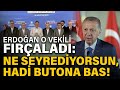 Erdoan kahramanmarata o vekili fralad ne seyrediyorsun hadi butona bas