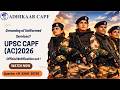 UPSC CAPF (AC) Exam 2026 Notification Out | Complete Details Explained