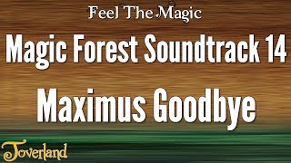 Toverland - Magic Forest Soundtrack 14 Maximus Goodbye