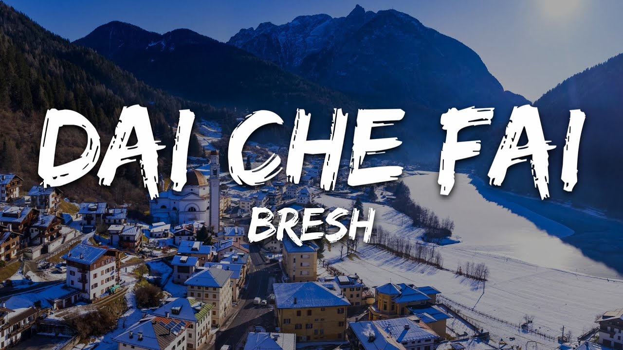 dai che fai bresh testo