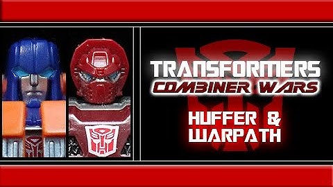 Transformers - "Generations: Combiner Wars" Huffer & Warpath Review